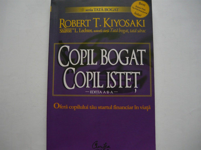 Copil bogat, copil istet - Robert T. Kiyosaki, Sharon L. Lechter