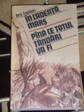 myh 713 - IN CADENTA MARS - PINA CE TOTUL TANDARI VA FI - BERNT ENGELMANN - 1990