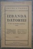 Izbanda datoriei in anul de mandrie nationala 1916 - Petre N. Pancu