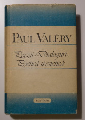 Paul Valery - Poezii. Dialoguri. Poetica ?i estetica foto