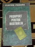 myh 23s - PASAPORT PENTRU AUSTRALIA - PLATON PARDAU - ED 1991