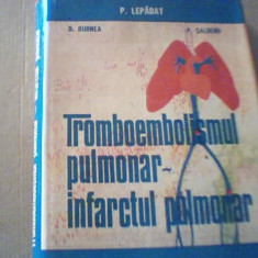 P. Lepadat, D. Burnea, P. Galbenu- TROMBOEMBOLISMUL PULMONAR- INFARCTUL PULMONAR