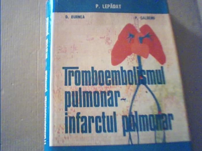 P. Lepadat, D. Burnea, P. Galbenu- TROMBOEMBOLISMUL PULMONAR- INFARCTUL PULMONAR