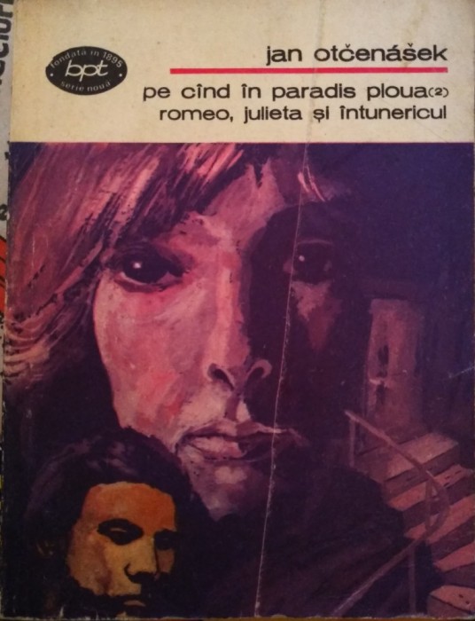 Pe c&acirc;nd &icirc;n Paradis ploua (2) - Romeo, Julieta și &icirc;ntunericul