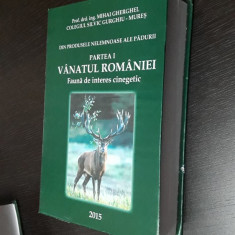 VANATUL ROMANIEI - FAUNA DE INTERES CINEGETIC , CARTEA ESTE NOUA .