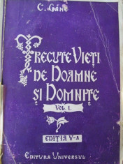 Trecute vieti de Doamne si Domnite (vol. I) - editia V-a , 1943 - C. Gane foto