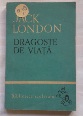 (C389) JACK LONDON - DRAGOSTE DE VIATA foto