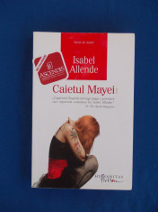 ISABEL ALLENDE - CAIETUL MAYEI ( ROMAN ) , HUMANITAS, 2013 foto