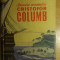 myh 49s - F Aderca - Amiralul oceanului Cristofor Columb - ed 1957