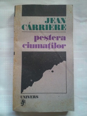 (C389) JEAN CARRIERE - PESTERA CIUMATILOR foto