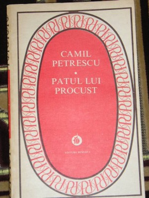myh 24s - Camil Petrescu - Patul lui Procust - ed 1983 foto