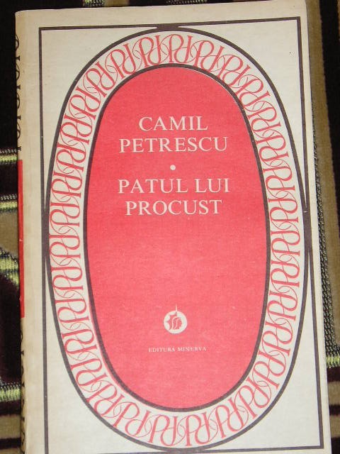 myh 24s - Camil Petrescu - Patul lui Procust - ed 1983