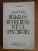 Romanians hunted down in their own country - Z. Dragos / R3P2S