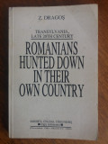 Romanians hunted down in their own country - Z. Dragos / R3P2S, Alta editura