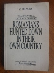 Romanians hunted down in their own country - Z. Dragos / R3P2S