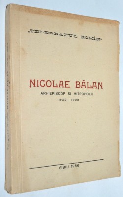 Omagiu Inalt Prea Sfintiei Sale Dr. Nicolae Balan Mitropolitul Ardealului - 1956 foto