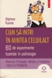 S. Rusinek - Cum să intri &icirc;n mintea celuilalt - 60 de exp. ilustrate &icirc;n psihol., Polirom