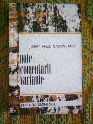 myh 22s - 1904 ANUL SADOVEANU - NOTE COMENTARII VARIANTE - ED 1974 foto