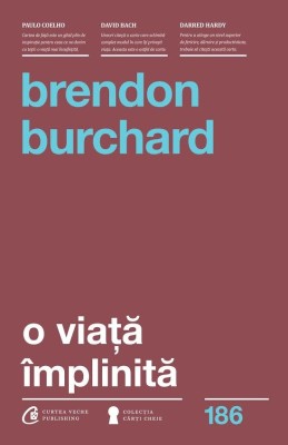 O viata implinita - BRENDON BURCHARD foto