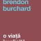 O viata implinita - BRENDON BURCHARD