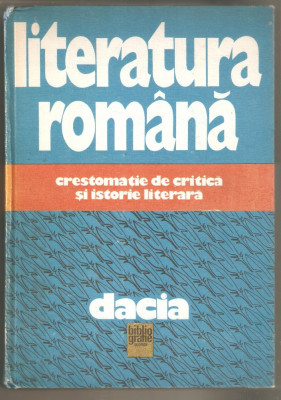 Literatura Romana -Crestomatie de critica si istorie literara foto