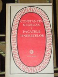 Myh 24s - PACATELE TINERETILOR - CONSTANTIN NEGRUZZI - ED 1983