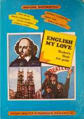 ENGLISH MY LOVE STUDENT&amp;#039;S BOOK 9TH GRADE - Rada Balan foto
