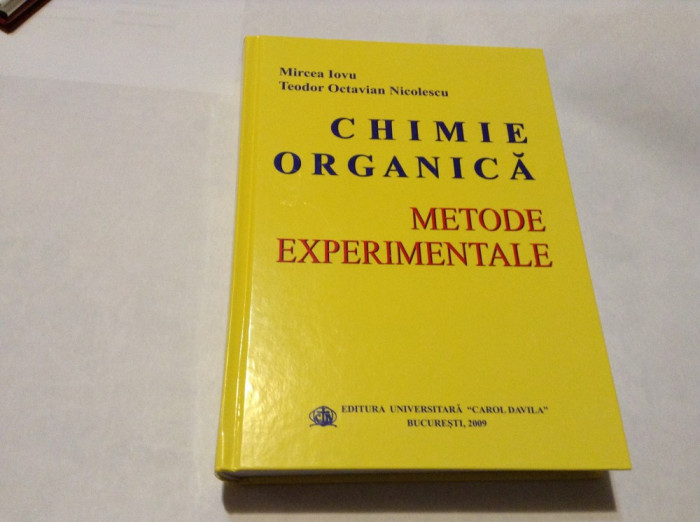 CHIMIE ORGANICA, METODE EXPERIMENTALE de MIRCEA IOVU SI TEODOR OCTAVIAN NICOLESC