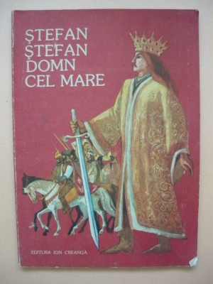 *** - Stefan, Stefan Domn cel Mare ( ilustratii de Romeo Voinescu ) foto