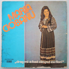 DISC LP VINYL - MARIA CIOBANU - DRAG MI-A FOST CAMPUL CU FLORI foto