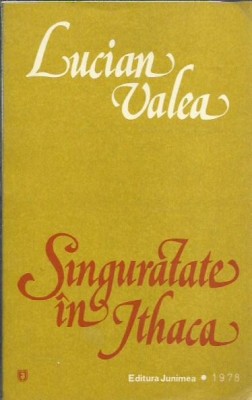 AMS* - VALEA LUCIAN - SINGURATATE IN ITHACA, POEZIE, (CU AUTOGRAF) foto