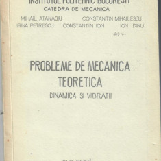 Probleme de mecanica Teoretica, Dinamica si Vibratii