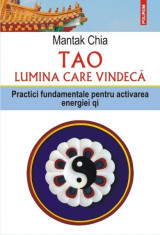 Mantak Chia - TAO, lumina care vindeca foto