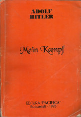 Adolf Hitler - Mein Kampf ( Editura Pacifica - 1993 ) foto