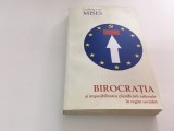 Cumpara ieftin LUDWIG VON MISES, BIROCRATIA- IMPOSIBILITATEA PLANIFICARII IN REGIM SOCIALIST