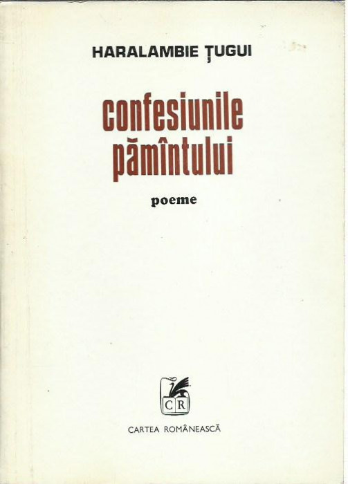 AMS* - TUGUI HARALAMBIE - CONFESIUNILE PAMANTULUI (CU AUTOGRAF)