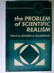 The Problem of Scientific Realism edited by Edward A. MacKinnon foto