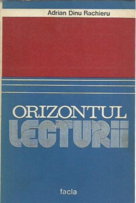 AMS* - RACHIERU ADRIAN DINU - ORIZONTUL LECTURII (CU AUTOGRAF pt. ONU CAZAN) foto