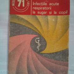 (C389) DIMITRIE DRAGOMIR - INFECTIILE ACUTE RESPIRATORII LA SUGAR SI LA COPIL