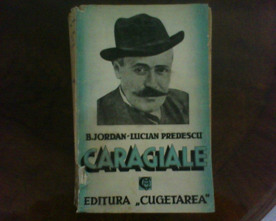 B. Iordan Lucian Predescu Caragiale, exemplar cu autograf si dedicatie foto