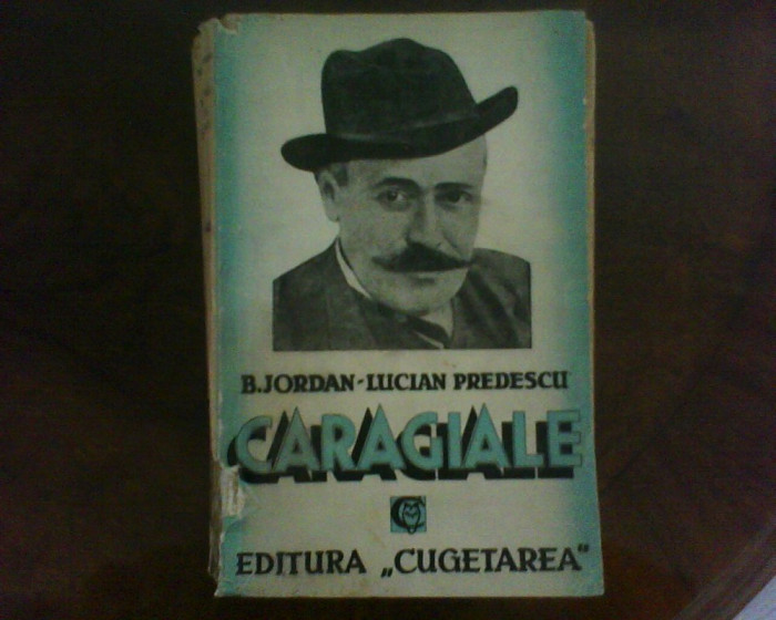 B. Iordan Lucian Predescu Caragiale, exemplar cu autograf si dedicatie