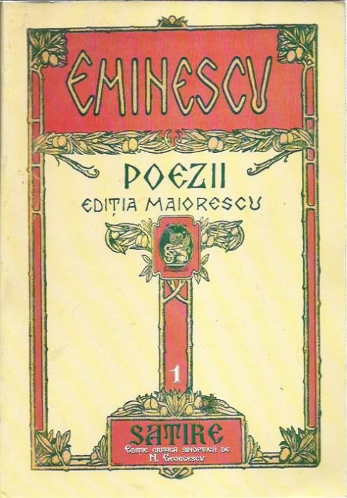 AMS* - EMINESCU POEZII, EDITIA MAIORESCU, SATIRE, (CU AUTOGRAF N. GEORGESCU)