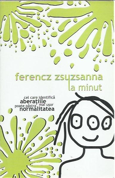 AMS* - ZSUZSANNA FERENCZ - LA MINUT (CU AUTOGRAF)