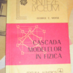 myh 35s - George C Moisil - Cascada modelelor in fizica - ed 1985