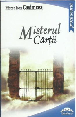 AMS* - CASIMCEA MIRCEA IOAN - MISTERUL CARTII (CU AUTOGRAF pt ION BELDEANU) foto