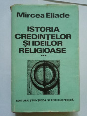 Istoria Credintelor Si Ideilor Religioase Vol.3 - Mircea Eliade foto