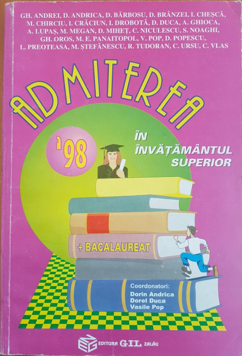 ADMITEREA IN INVATAMANTUL SUPERIOR MATEMATICA BACALAUREAT &#039;98 - Andrei, Andrica