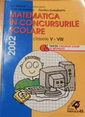 Matematica in concursurile scolare clasele V - VIII de Dan Branzei foto