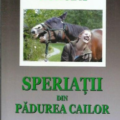 AMS* - HURUBA DUMITRU - SPERIATII DIN PADUREA CAILOR (AUTOGRAF pt N. MANOLESCU)