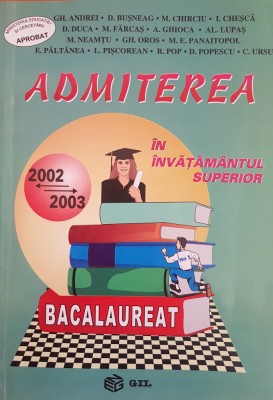 ADMITEREA IN INVATAMANTUL SUPERIOR MATEMATICA BACALAUREAT 2002-2003 - Andrei foto